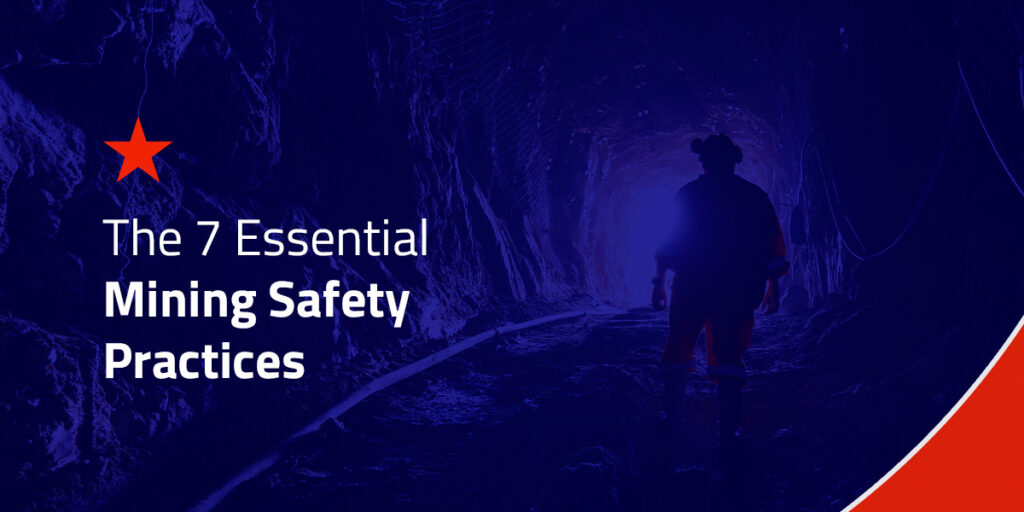 The 7 Essential Underground Mining Safety Practices